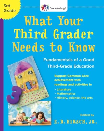 Stock image for What Your Third Grader Needs to Know (Revised Edition): Fundamentals of a Good Third-Grade Education (The Core Knowledge Series) for sale by Gulf Coast Books