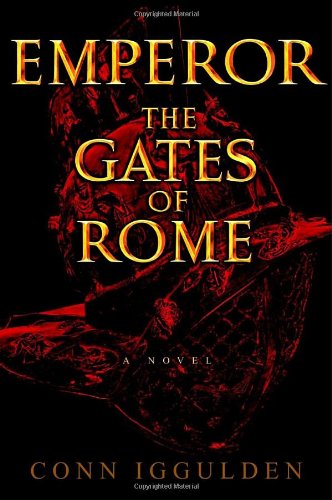 Imagen de archivo de The Gates of Rome (Emperor, Book 1) a la venta por Your Online Bookstore