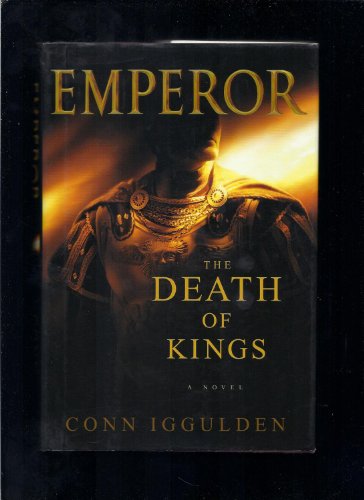 9780385336628: The Death of Kings (Emperor, Book 2)