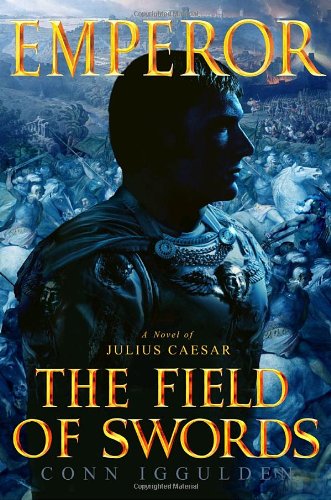 9780385336635: The Field of Swords (The Emperor Series)