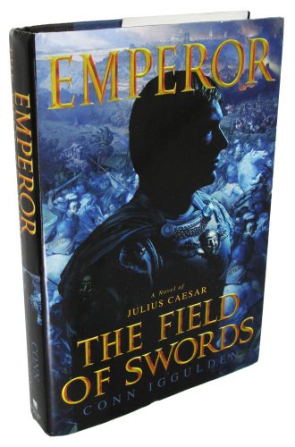 The Field of Swords (Emperor, Book 3)