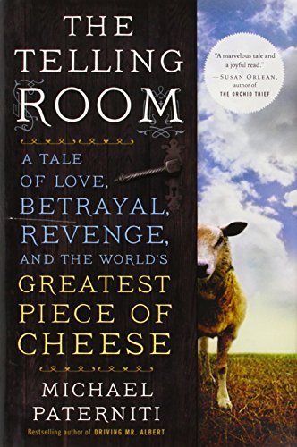 Beispielbild fr The Telling Room : A Tale of Love, Betrayal, Revenge, and the World's Greatest Piece of Cheese zum Verkauf von Better World Books