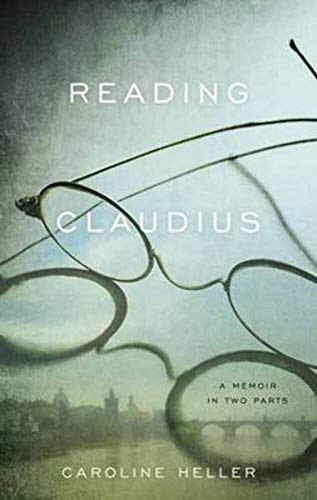 Reading Claudius, A Memoir In Two Parts