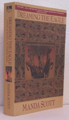 Boudica: Dreaming the Eagle (Boudica Quadrilogy (Paperback)) (9780385337731) by Scott, Manda