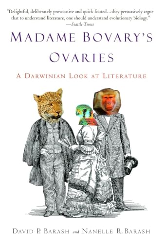 Beispielbild fr Madame Bovary's Ovaries: A Darwinian Look at Literature zum Verkauf von BooksRun