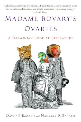 Imagen de archivo de Madame Bovary's Ovaries: A Darwinian Look at Literature a la venta por BooksRun
