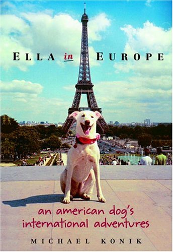 9780385338516: Ella in Europe: An American Dog's International Adventures [Lingua Inglese]