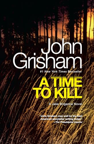 Imagen de archivo de A Time to Kill: A Jake Brigance Novel a la venta por SecondSale