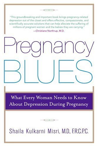 Beispielbild fr Pregnancy Blues : What Every Woman Needs to Know about Depression During Pregnancy zum Verkauf von Better World Books