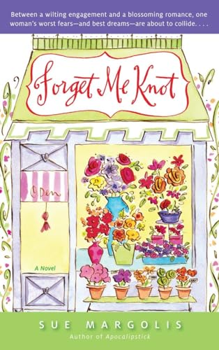 Forget Me Knot: A Novel (9780385339001) by Margolis, Sue