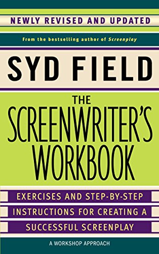 Imagen de archivo de The Screenwriter's Workbook: Exercises and Step-by-Step Instructions for Creating a Successful Screenplay, Newly Revised and Updated a la venta por Indiana Book Company