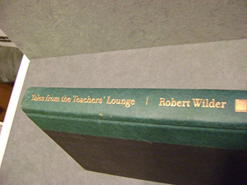 Beispielbild fr Tales from the Teachers' Lounge: What I Learned in School the Second Time Around--One Man's Irreverent Look at Being a Teacher zum Verkauf von ThriftBooks-Atlanta