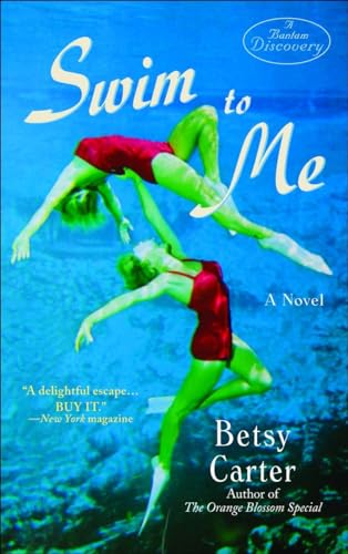 Swim to Me: A Novel (9780385339773) by Carter, Betsy