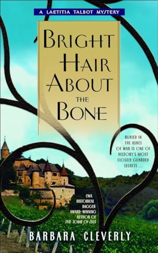 9780385339896: Bright Hair About the Bone (Leatitia Talbot Mysteries, No. 2)