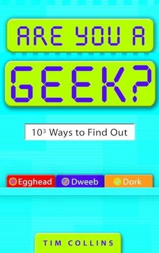 Stock image for Are You a Geek? : 1,000 Ways to Find Out for sale by Better World Books
