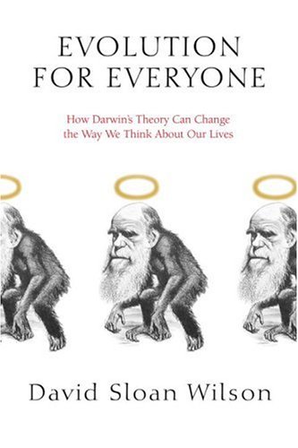 Stock image for Evolution for Everyone: How Darwin's Theory Can Change the Way We Think about Our Lives for sale by ThriftBooks-Dallas