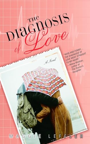Beispielbild fr The Diagnosis of Love : A Novel zum Verkauf von Better World Books