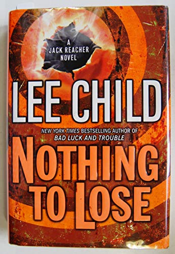 Beispielbild fr Nothing to Lose : (Jack Reacher, No. 12) A Novel. zum Verkauf von Antiquariat Buchhandel Daniel Viertel