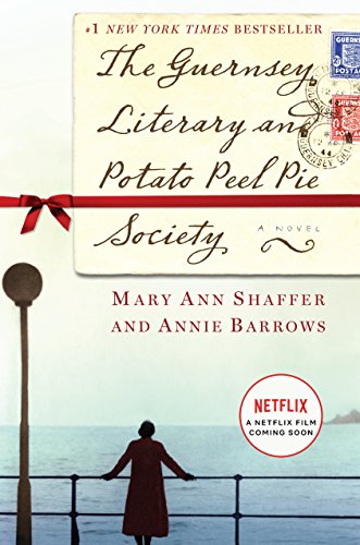 THE GUERNSEY LITERARY AND POTATO PEEL PIE SOCIETY - Shaffer, Mary Anne, and Barrows, Annie