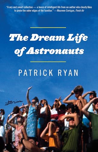 Beispielbild fr The Dream Life of Astronauts : Stories zum Verkauf von Better World Books