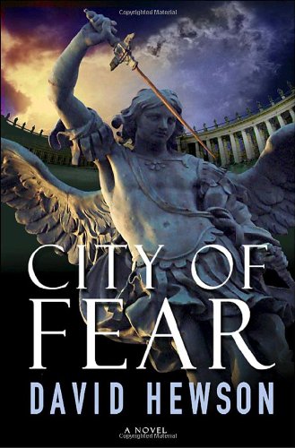 City of Fear: A Novel (9780385341509) by Hewson, David