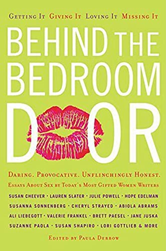 Stock image for Behind the Bedroom Door: Getting It, Giving It, Loving It, Missing It for sale by SecondSale
