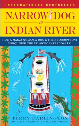 9780385342094: Narrow Dog to Indian River: How a Man, a Woman, a Dog & Their Narrowboat Conquered the Atlantic Intracoastal