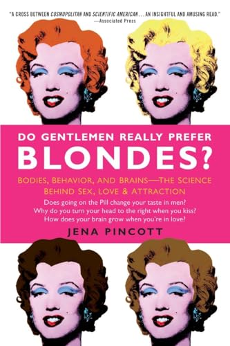 Beispielbild fr Do Gentlemen Really Prefer Blondes?: Bodies, Behavior, and Brains--The Science Behind Sex, Love, & Attraction zum Verkauf von WorldofBooks