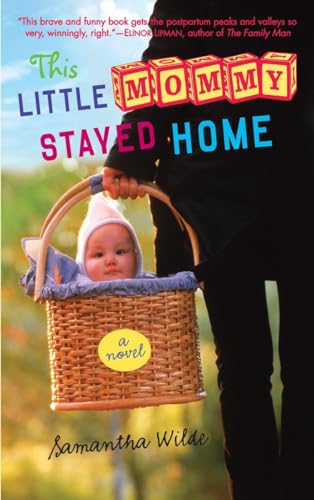This Little Mommy Stayed Home by Samantha Wilde This Little Mommy Stayed Home by Samantha Wilde