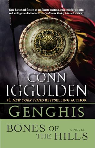 Beispielbild fr Genghis: Bones of the Hills: A Novel (The Khan Dynasty) zum Verkauf von Wonder Book