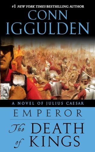 Imagen de archivo de Emperor: The Death of Kings: A Novel of Julius Caesar; A Roman Empire Novel a la venta por ThriftBooks-Atlanta