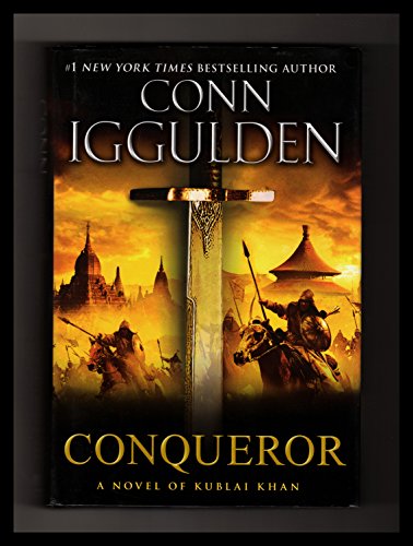 Stock image for Conqueror : A Novel of Kublai Khan for sale by Better World Books