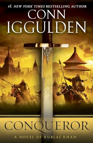 Conqueror: A Novel of Kublai Khan (The Khan Dynasty) (9780385343060) by Iggulden, Conn