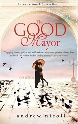 Beispielbild fr The Good Mayor: A Novel zum Verkauf von Wonder Book