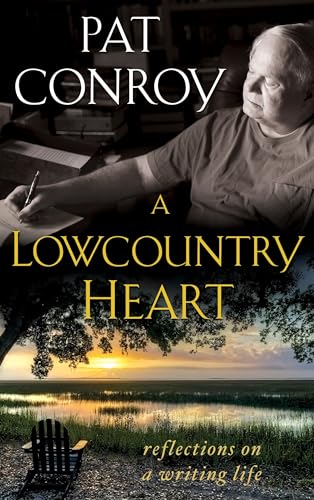 Beispielbild fr A Lowcountry Heart : Reflections on a Writing Life zum Verkauf von Better World Books