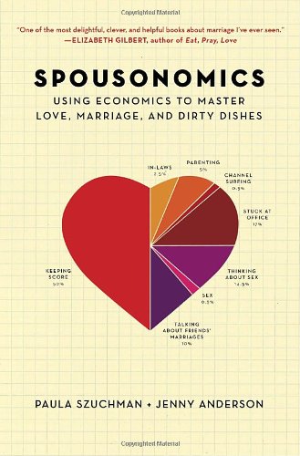 9780385343947: Spousonomics: Using Economics to Master Love, Marriage, and Dirty Dishes