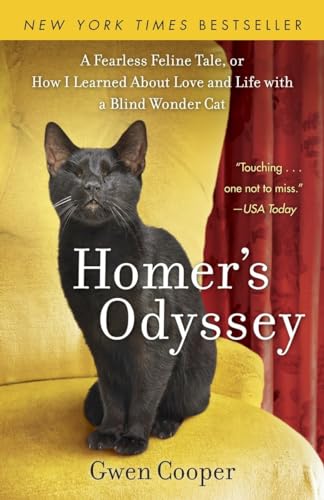 Beispielbild fr Homer's Odyssey: A Fearless Feline Tale, or How I Learned about Love and Life with a Blind Wonder Cat zum Verkauf von Wonder Book