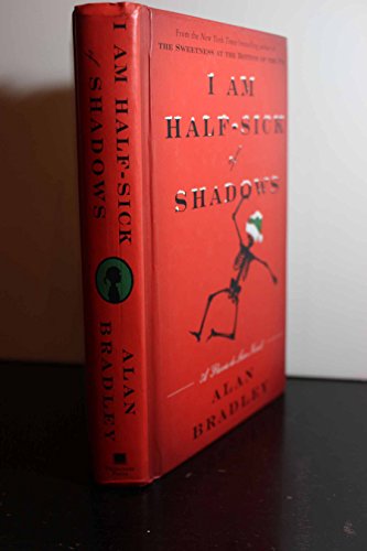 Imagen de archivo de I Am Half-Sick of Shadows: A Flavia de Luce Novel a la venta por SecondSale