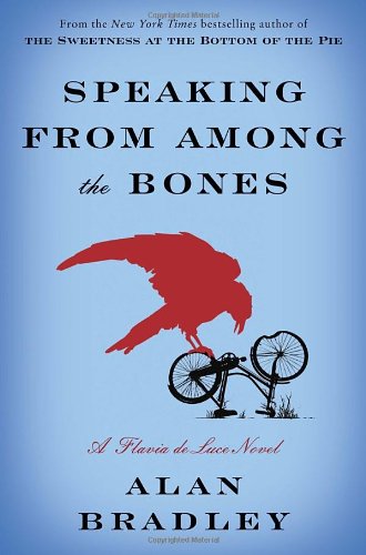 Stock image for Speaking from Among the Bones: A Flavia de Luce Novel for sale by Orion Tech