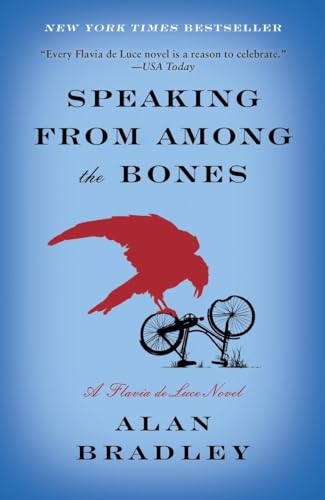 Beispielbild fr Speaking from Among the Bones: A Flavia de Luce Novel zum Verkauf von Once Upon A Time Books