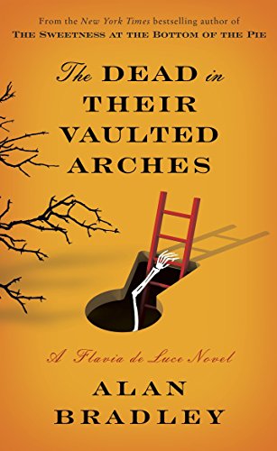 9780385344050: The Dead in Their Vaulted Arches: A Flavia de Luce Novel