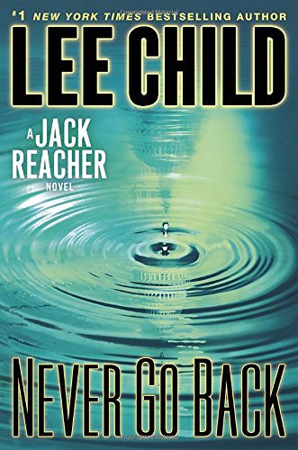 Beispielbild für Never Go Back: A Jack Reacher Novel zum Verkauf von Discover Books