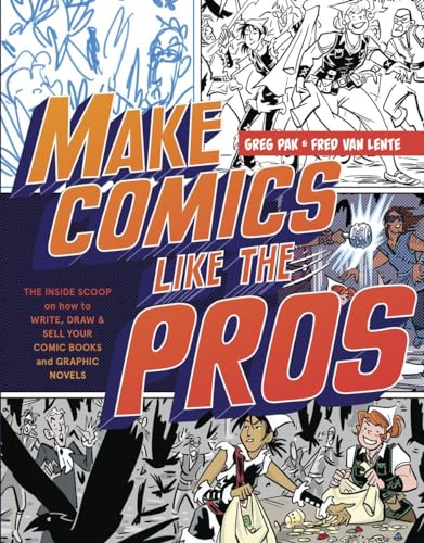 Imagen de archivo de Make Comics Like the Pros : The Inside Scoop on How to Write, Draw, and Sell Your Comic Books and Graphic Novels a la venta por Better World Books