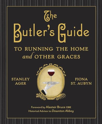 Imagen de archivo de The Butler's Guide to Running the Home and Other Graces a la venta por HPB-Ruby