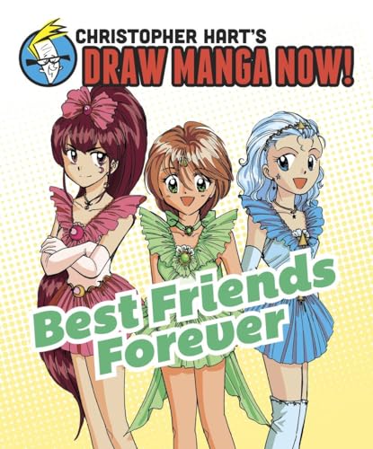 Stock image for Best Friends Forever: Christopher Harts Draw Manga Now! for sale by Goodwill of Colorado