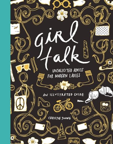 9780385345545: Girl Talk: Unsolicited Advice for Modern Ladies