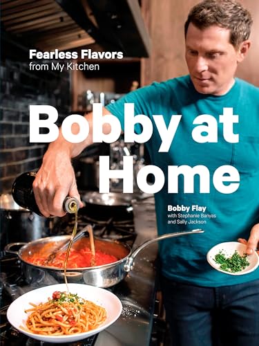 Stock image for Bobby at Home: Fearless Flavors from My Kitchen: A Cookbook for sale by Goodwill Books