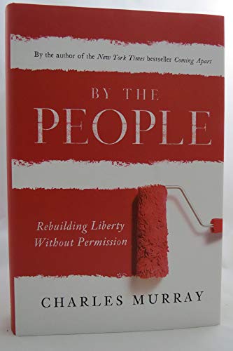 Beispielbild fr By the People : Rebuilding Liberty Without Permission zum Verkauf von Better World Books