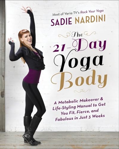 Beispielbild fr The 21-Day Yoga Body: A Metabolic Makeover and Life-Styling Manual to Get You Fit, Fierce, and Fabulous in Just 3 Weeks zum Verkauf von Goodwill of Colorado
