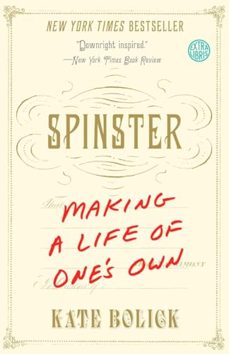 9780385347150: Spinster: Making a Life of One's Own